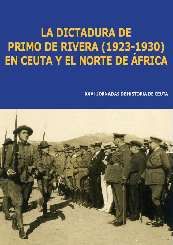 Imagen de portada del libro La dictadura de Primo de Rivera (1923-1930) en Ceuta y el norte de África