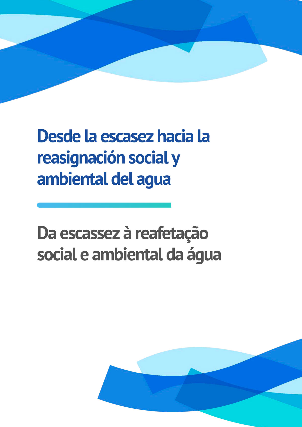 Imagen de portada del libro Desde la escasez hacia la reasignación social y ambiental del agua