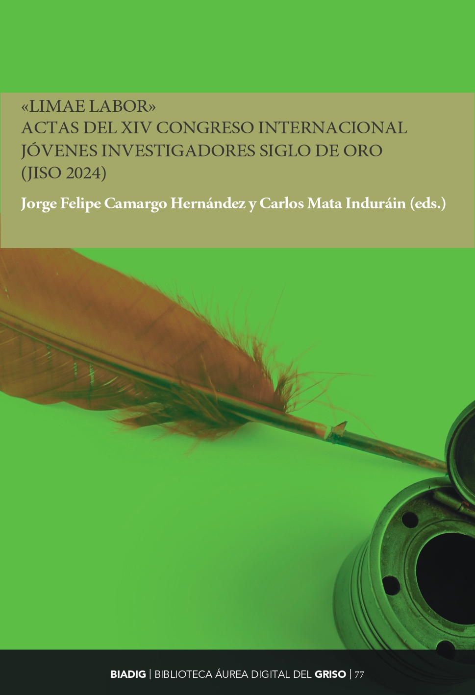 Imagen de portada del libro «Limae labor». Actas del XIV Congreso Internacional Jóvenes Investigadores Siglo de Oro