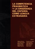 Imagen de portada del libro La competencia pragmática y la enseñanza del español como lengua extranjera.