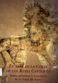 Imagen de portada del libro El arte en la Corte de los Reyes Católicos. Rutas artísticas a principios de la Edad Moderna