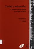 Imagen de portada del libro Ciudad y universidad. Ciudades universitarias y campus urbanos