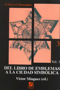 Imagen de portada del libro Del libro de emblemas a la ciudad simbólica. Actas del III Simposio Internacional de Emblemática Hispánica