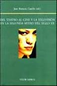 Imagen de portada del libro Del teatro al cine y la televisión en la segunda mitad del siglo XX