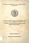 Imagen de portada del libro Documentación del Seminario Nacional sobre Evolución del Trabajo Social y Servicios Sociales y Perspectivas de Futuro