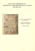 Imagen de portada del libro Ciclo de Conferencias Archivos y Documentos de la ciudad de Málaga