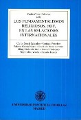 Imagen de portada del libro Los fundamentalismos religiosos, hoy, en las relaciones internacionales
