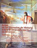 Imagen de portada del libro Actas de las Jornadas de Historia sobre el Descubrimiento de América