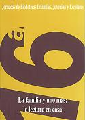 Imagen de portada del libro La familia y uno más: la lectura en casa [Archivo de ordenador]