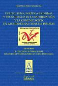 Imagen de portada del libro Delito, pena, política criminal y tecnologías de la información y la comunicación en las modernas ciencias penales