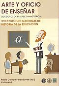 Imagen de portada del libro Arte y oficio de enseñar. Dos siglos de perspectiva histórica