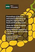 Imagen de portada del libro Actas del Primer Congreso Internacional sobre Aproximaciones Lingüísticas a la Descripción de la Comida y del Vino