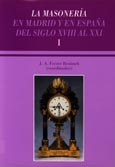 Imagen de portada del libro La masonería en Madrid y en España del siglo XVIII al XXI