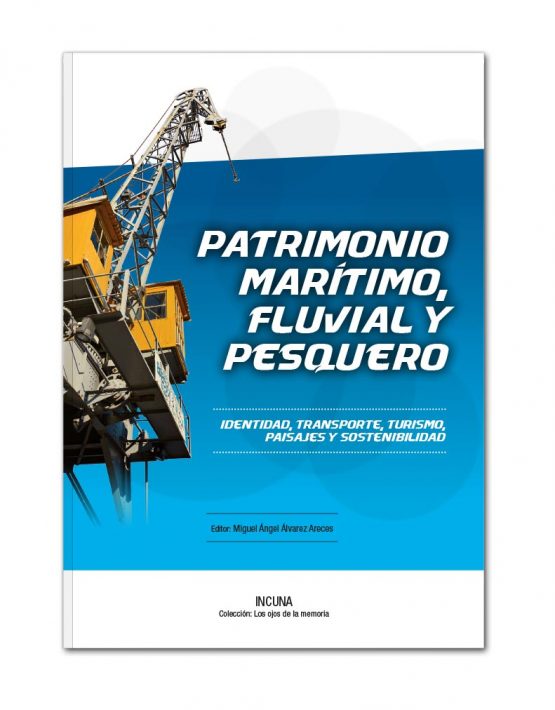 Imagen de portada del libro Patrimonio marítimo, fluvial y pesquero