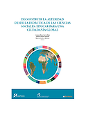 Imagen de portada del libro Deconstruir la alteridad desde la Didáctica de las Ciencias Sociales