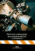 Imagen de portada del libro Patrimonio y arqueología de la industria del cine