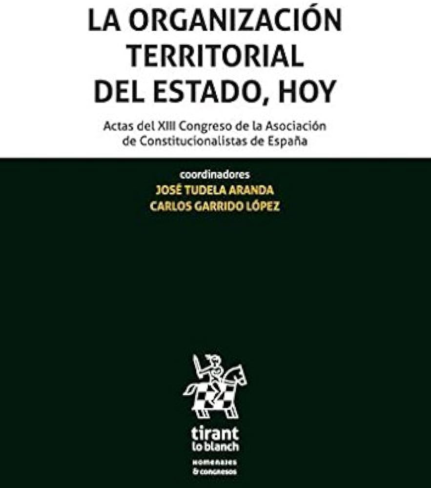 Imagen de portada del libro La organización territorial del estado, hoy