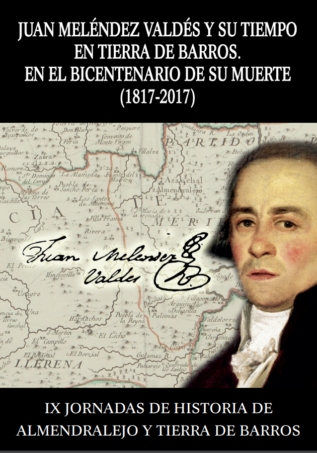 Imagen de portada del libro Juan Meléndez Valdés y su tiempo en Tierra de Barros en el Bicentenario de su muerte (1817-2017)