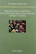 Imagen de portada del libro Dramaturgias femeninas en la segunda mitad del siglo XX. Espacio y tiempo
