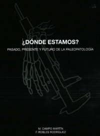 Imagen de portada del libro ¿Dónde estamos? Pasado, presente y futuro de la Paleopatología