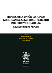 Imagen de portada del libro Repensar la Unión Europea. Gobernanza, seguridad, mercado interior y ciudadanía