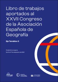 Imagen de portada del libro Geografía, cambio global y sostenibilidad. Comunicaciones del XXVII Congreso de la Asociación Española de Geografía. Tomo III Desarrollo territorial, sostenibilidad y calidad de vida