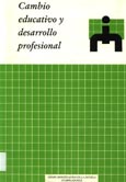 Imagen de portada del libro Cambio educativo y desarrollo profesional : actas VII Jornadas de Estudio sobre la Investigación en la Escuela, año 1990