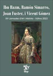 Imagen de portada del libro Ibn Hazm, Ramón Simarro, Joan Fuster, i Vicent Gómez