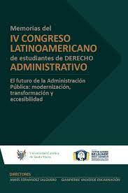Imagen de portada del libro Memorias del IV Congreso Latinoamericano de Estudiantes de Derecho Administrativo