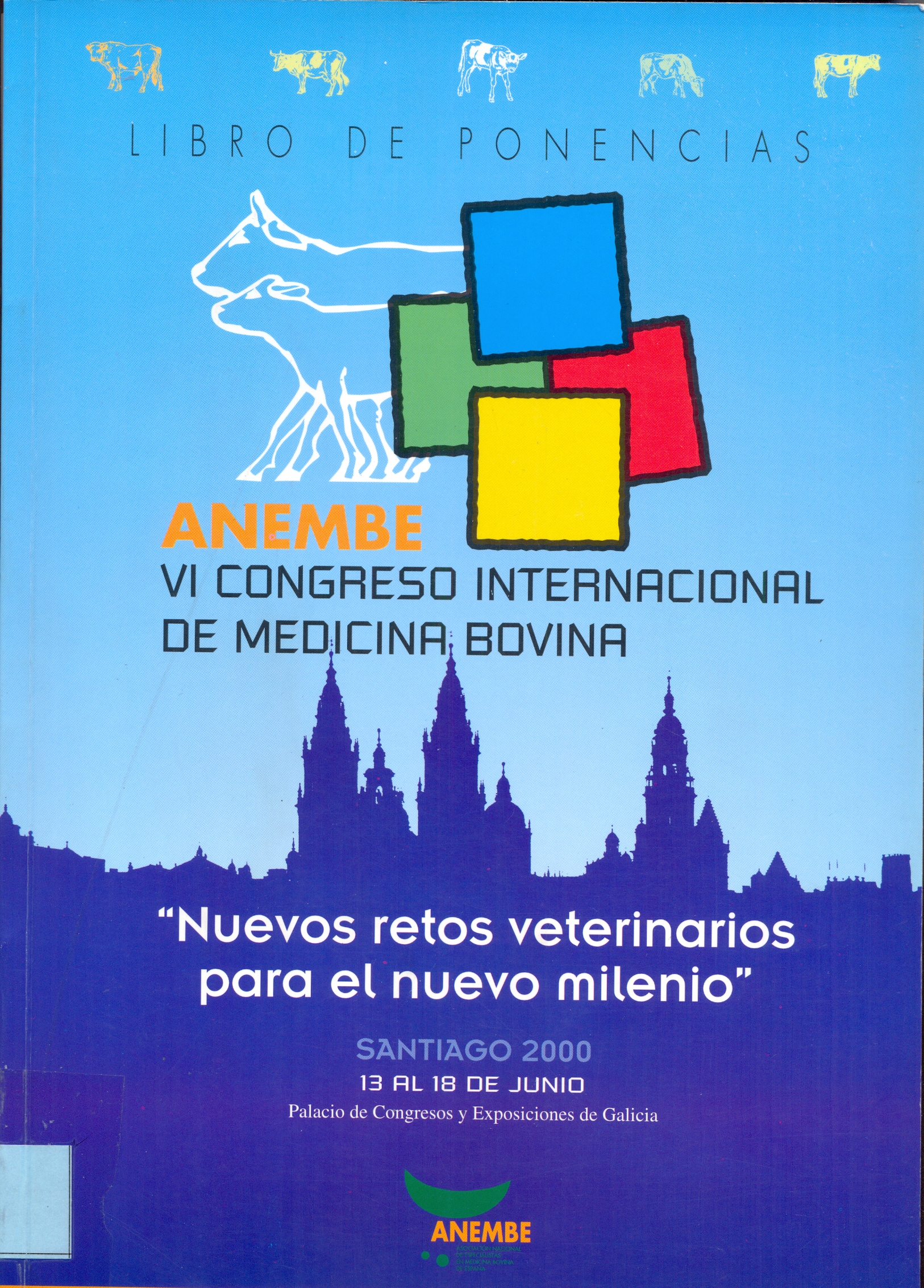 Imagen de portada del libro VI Congreso Internacional de Medicina Bovina, Santiago de Compostela, 16, 17 y 18 de junio de 2000
