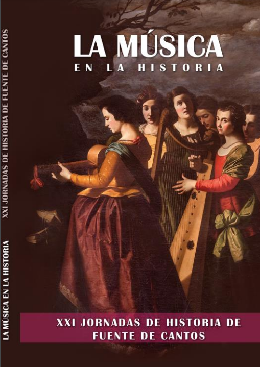 Imagen de portada del libro La música en la historia. Actas XXI jornadas de historia de fuente de cantos
