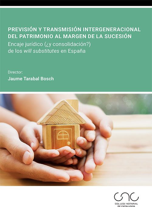 Imagen de portada del libro Previsión y transmisión intergeneracional del patrimonio al margen de la sucesión