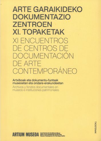 Imagen de portada del libro Artxiboak eta dokumentu-funtsak museoetan eta ondare-erakundeetan