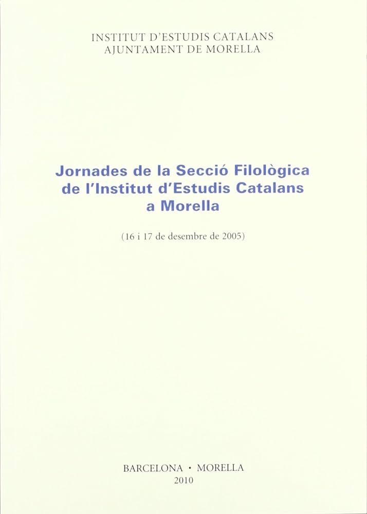 Imagen de portada del libro Jornades de la Secció Filològica de l'Institut d'Estudis Catalans a Morella