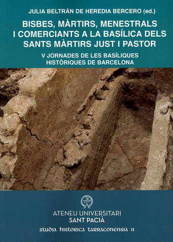 Imagen de portada del libro Bisbes, màrtirs, menestrals i comerciants a la Basílica dels Sants Màrtirs Just i Pastor